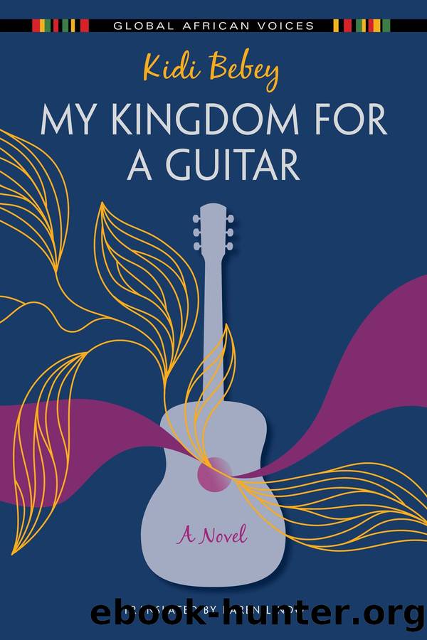 My Kingdom for a Guitar by Kidi Bebey