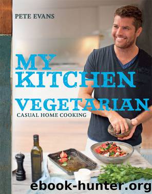 My Kitchen: Vegetarian by Pete Evans