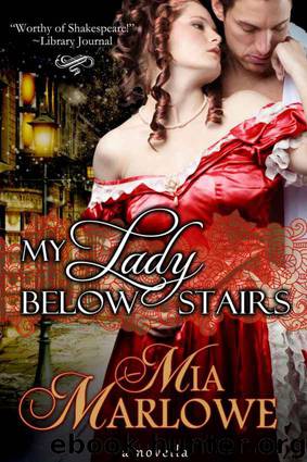 My Lady Below Stairs by Marlowe Mia