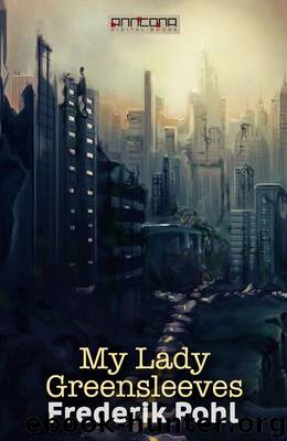 My Lady Greensleeves by Frederik Pohl