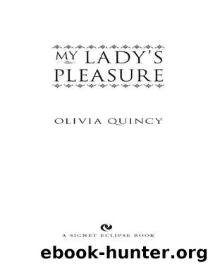 My Lady's Pleasure by Olivia Quincy