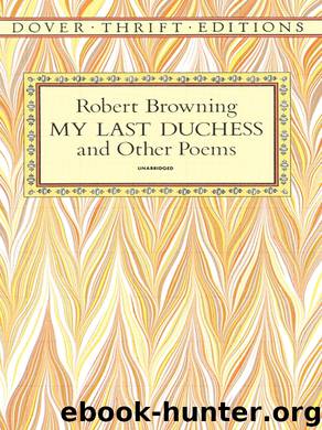 My Last Duchess and Other Poems by Robert Browning