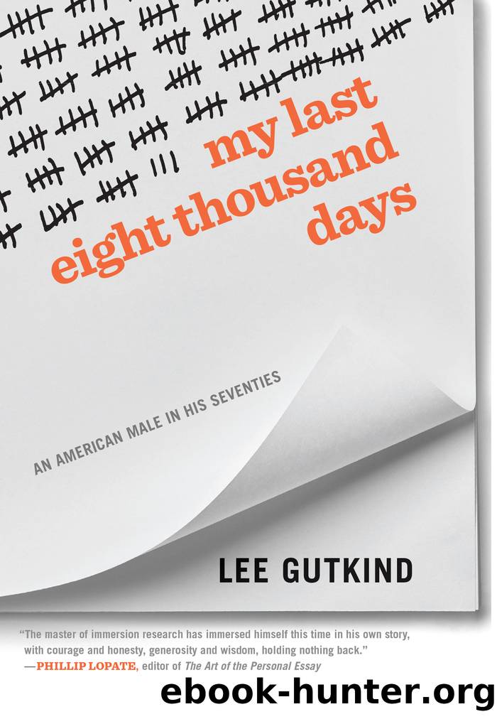 My Last Eight Thousand Days by Lee Gutkind