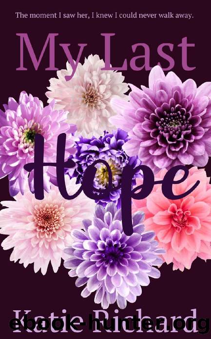 My Last Hope by Katie Richard