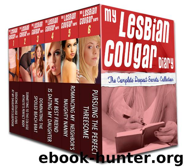 My Lesbian Cougar Diary - The Complete Deepest Secrets Collection by Amanda Clover