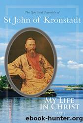 My Life In Christ â Part 1 by Saint John of Kronstadt