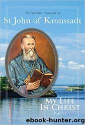 My Life In Christ â Part 2 by Saint John of Kronstadt