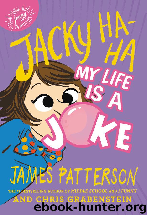 My Life Is a Joke by James Patterson & Kerascoët