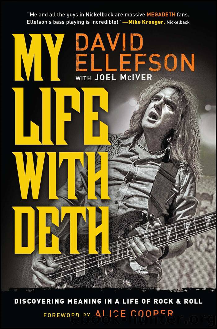 My Life With Deth: Discovering Meaning in a Life of Rock & Roll by David Ellefson & Joel McIver