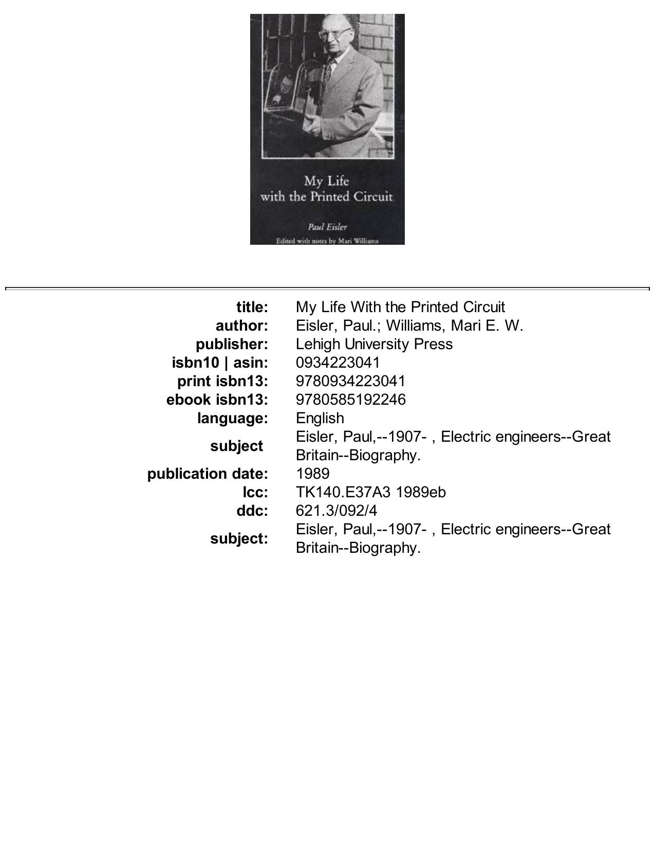 My Life With the Printed Circuit by Eisler Paul; Williams Mari E. W