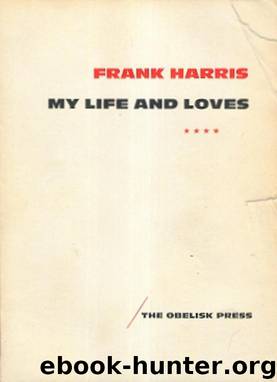 My Life and Loves, Book 1 by Frank Harris