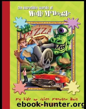 My Life as Alien Monster Bait by Bill Myers