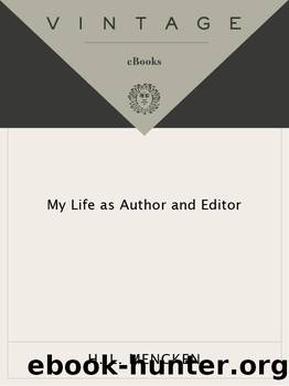 My Life as Author and Editor by H.L. Mencken