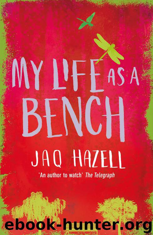 My Life as a Bench by Jaq Hazell