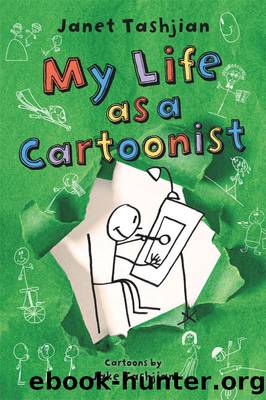 My Life as a Cartoonist (The My Life series Book 3) by Janet Tashjian