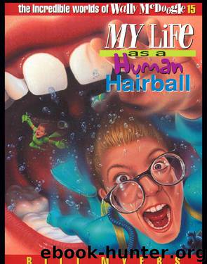 My Life as a Human Hairball by Bill Myers
