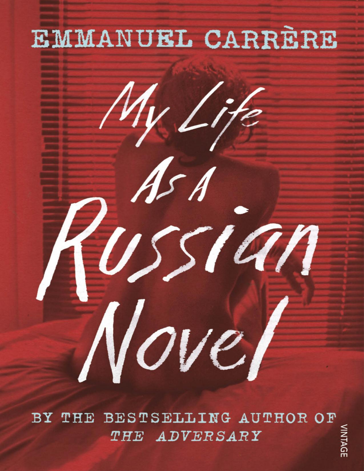 My Life as a Russian Novel by Emmanuel Carrère