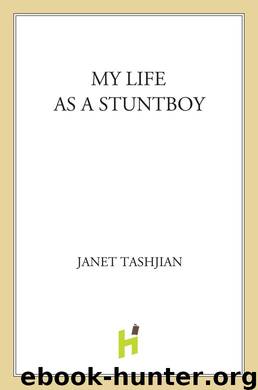 My Life as a Stuntboy by Janet Tashjian