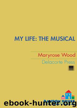 My Life by Maryrose Wood