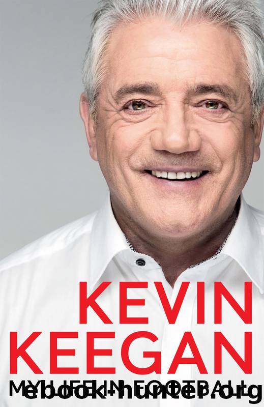 My Life in Football by Kevin Keegan