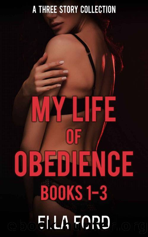 My Life of Obedience: Books 1-3 by Ella Ford