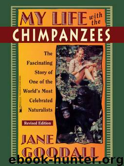 My Life with the Chimpanzees by Jane Goodall