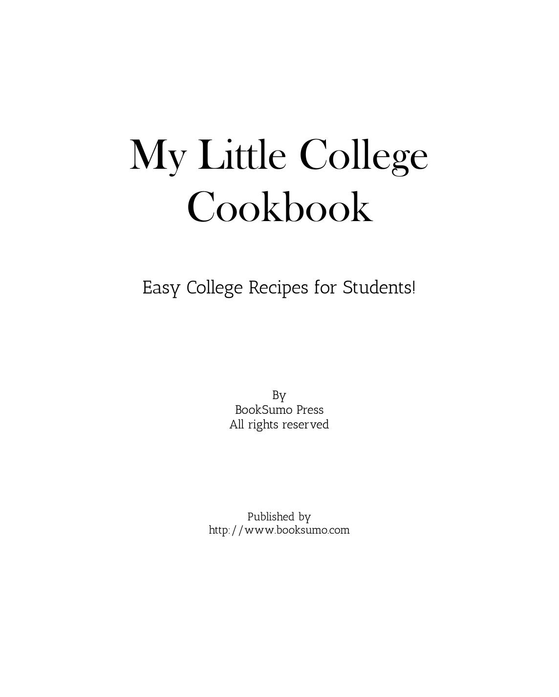 My Little College Cookbook: Easy College Recipes for Students! by BookSumo Press