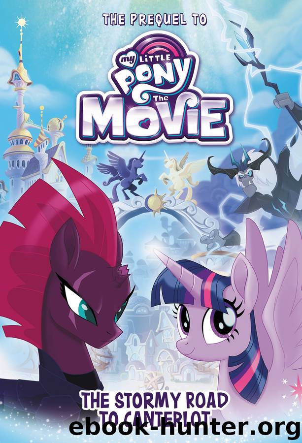 My Little Pony, The Movie: The Stormy Road to Canterlot by Sadie Chesterfield