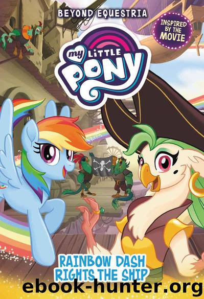 My Little Pony: Beyond Equestria: Rainbow Dash Rights the Ship by Berrow G. M