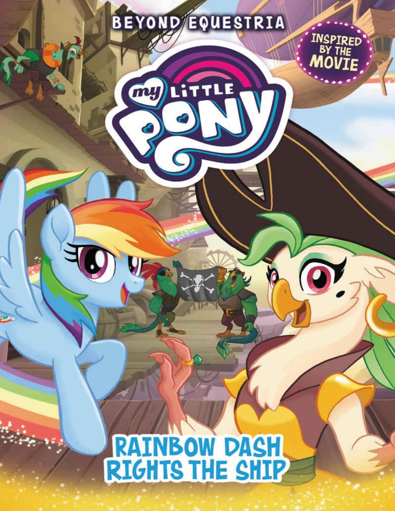 My Little Pony: Beyond Equestria: Rainbow Dash Rights the Ship by G. M. Berrow