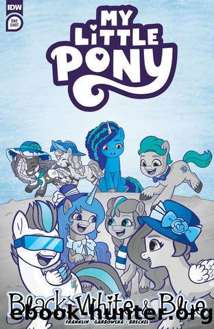My Little Pony: Black, White & Blue by Tee Franklin Agnes Garbowska