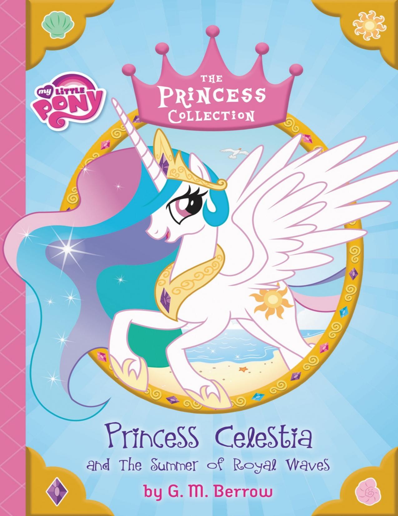 My Little Pony: Princess Celestia and the Summer of Royal Waves by G.M. Berrow