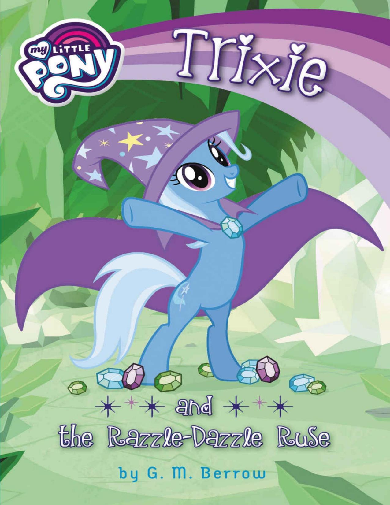 My Little Pony: Trixie and the Razzle-Dazzle Ruse by G. M. Berrow