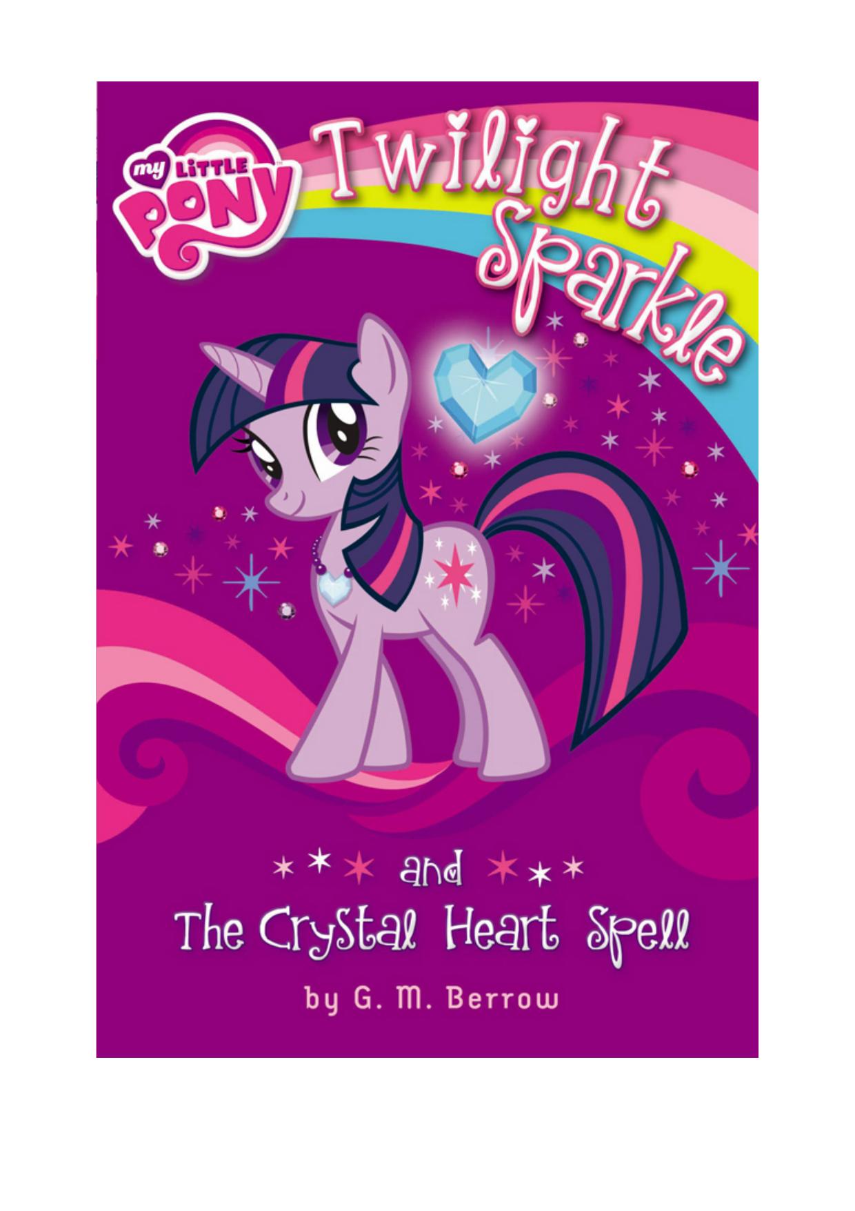My Little Pony: Twilight Sparkle and the Crystal Heart Spell by G. M. Berrow