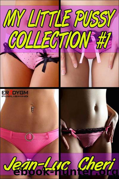 My Little Pussy Collection #1 by Jean-Luc Cheri