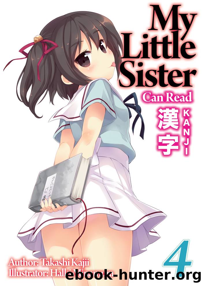 My Little Sister Can Read Kanji, Volume 4 by Takashi Kajii