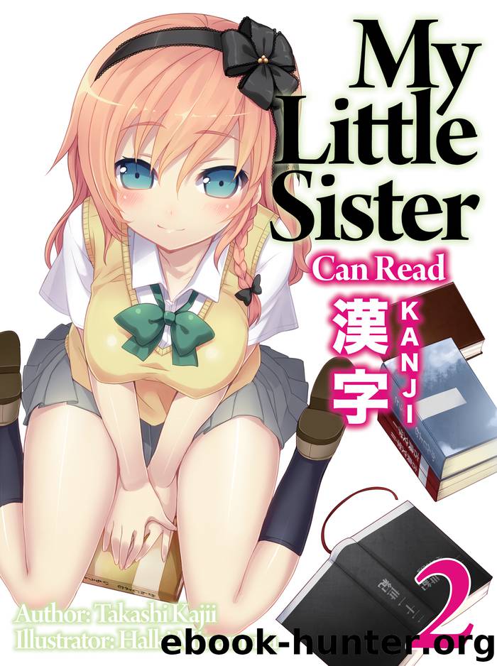 My Little Sister Can Read Kanji: Volume 2 by Takashi Kajii