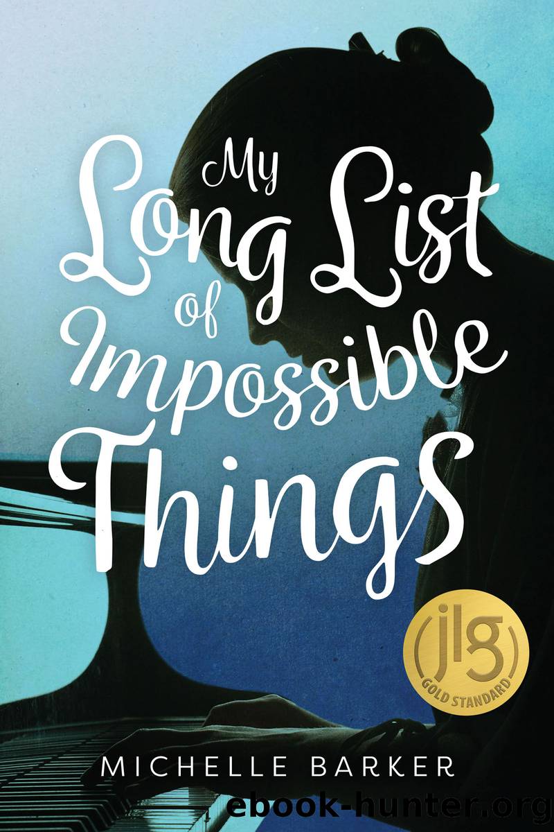 My Long List of Impossible Things by Michelle Barker