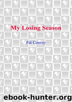 My Losing Season by Pat Conroy