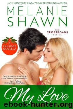 My Love - Bobby & Sophie: A Crossroads Novella by Melanie Shawn