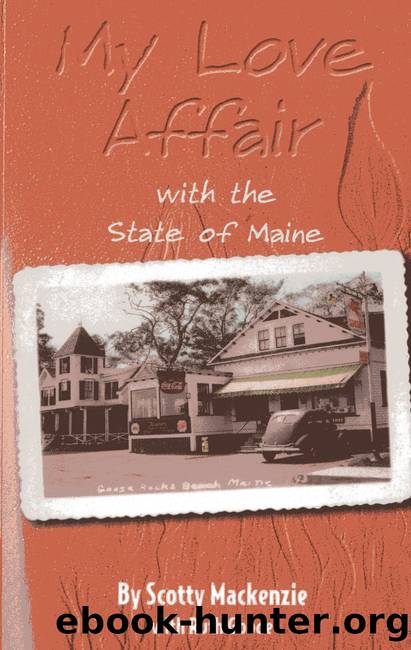My Love Affair With the State of Maine by Scotty Mackenzie & Ruth Goode