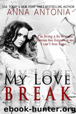 My Love Break by Antonia Anna