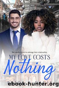 My Love Costs Nothing: BWWM, Rags To Riches, Billionaire Romance (BWWM Romance Book 1) by Erica A Davis & BWWM Club