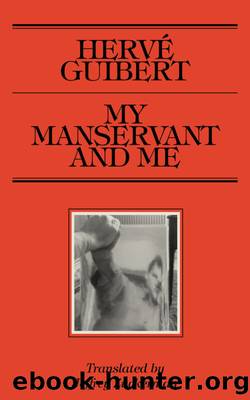 My Manservant and Me by Hervé Guibert