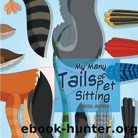 My Many Tails of Pet Sitting by Lydia Estes