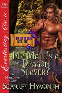 My Mate's a Dragon Slayer? by Scarlet Hyacinth