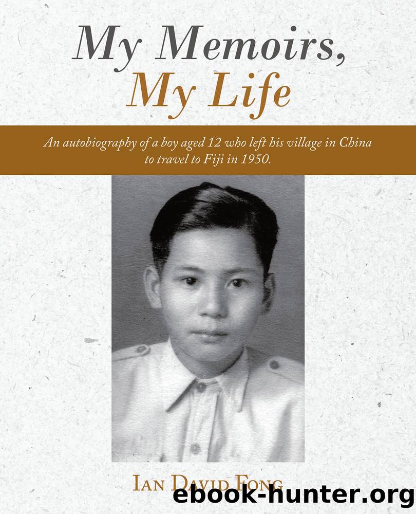 My Memoirs, My Life by Ian David Fong