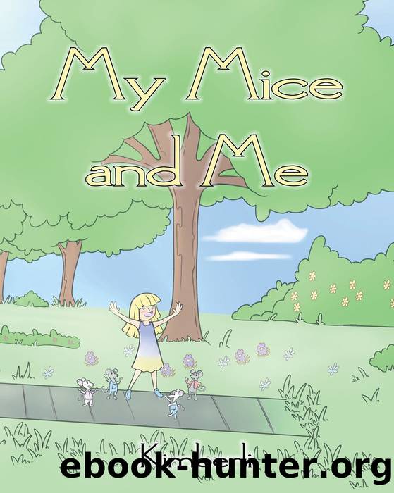My Mice and Me by Kimberli