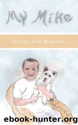 My Mike by Marion Sieb Mahoney