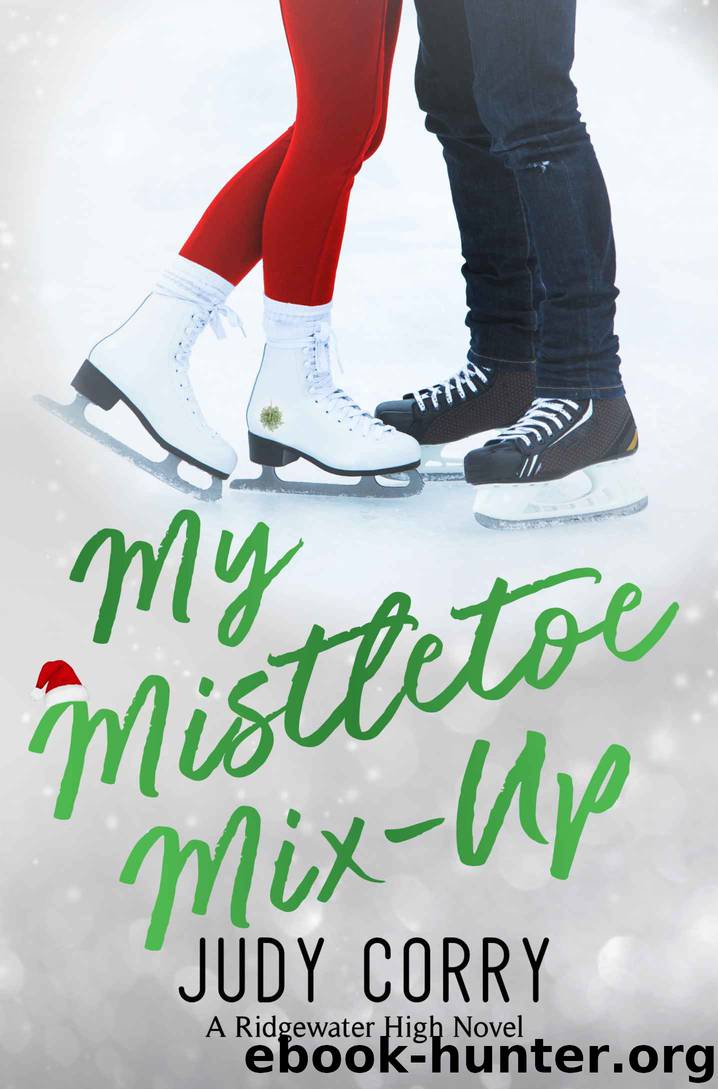 My Mistletoe Mix-Up: A Ridgewater High Novella by Corry Judy